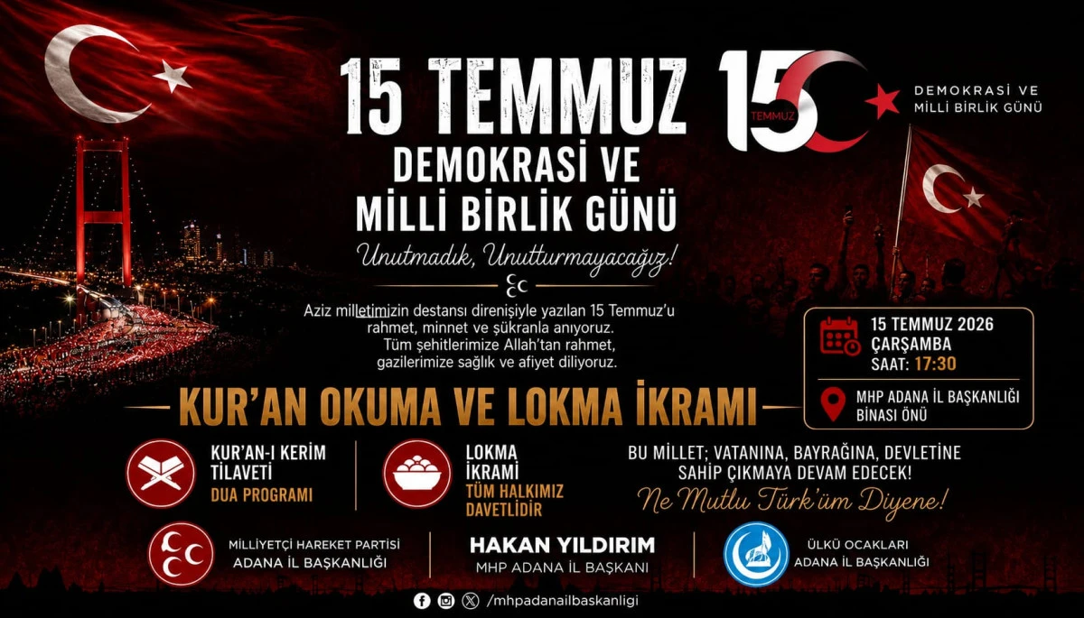 15 Temmuz Demokrasi ve Mill&icirc; Birlik G&uuml;n&uuml;'nde Adana'da Anma Programı D&uuml;zenlenecek
