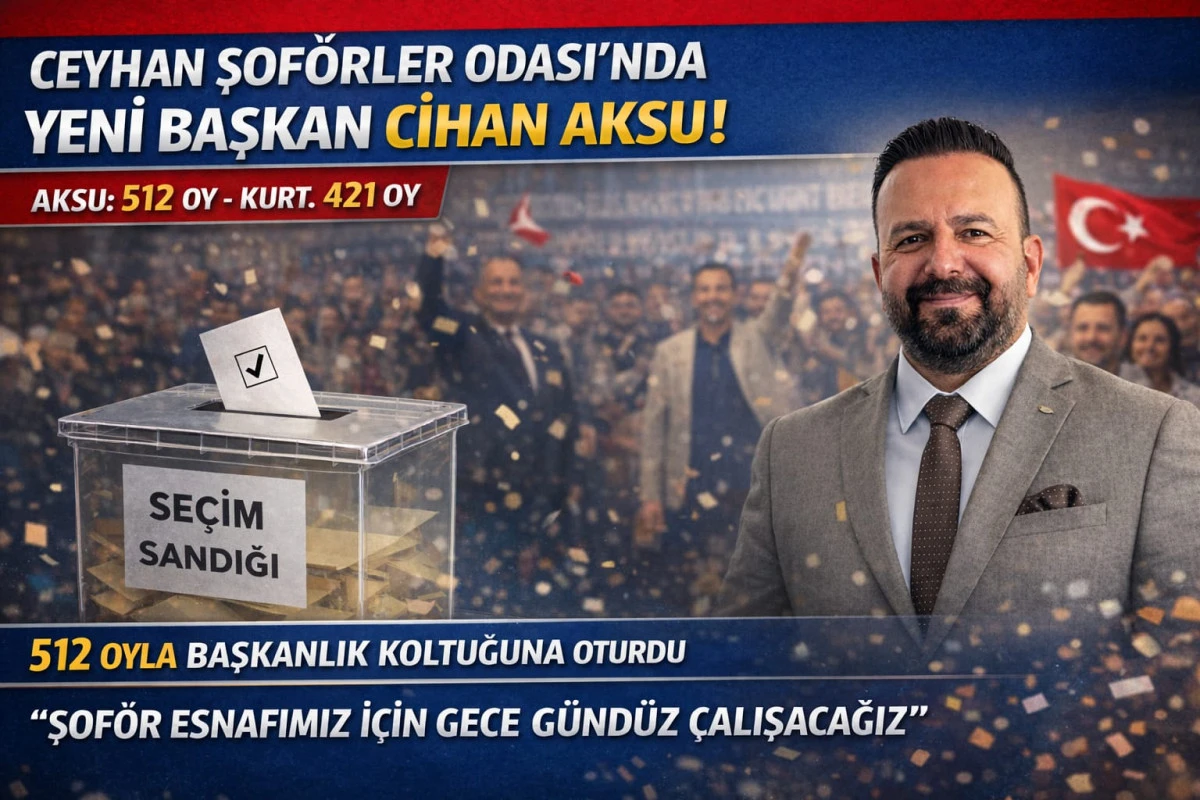  Ceyhan Şof&ouml;rler Odası&rsquo;nda Yeni D&ouml;nem: Başkanlığa Cihan Aksu Se&ccedil;ildi
