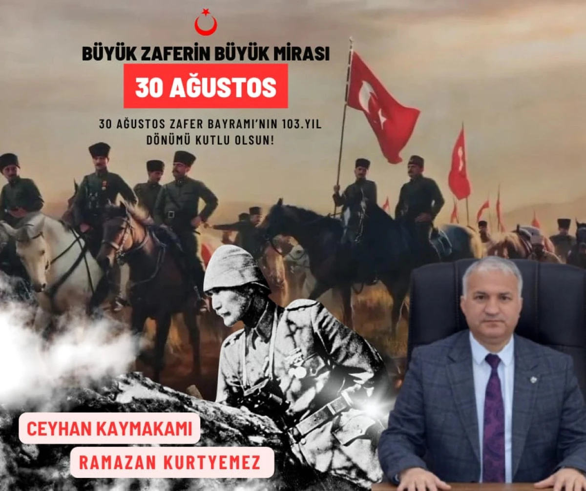  Kaymakam Ramazan Kurtyemez'den 30 Ağustos Zafer Bayramı Mesajı
