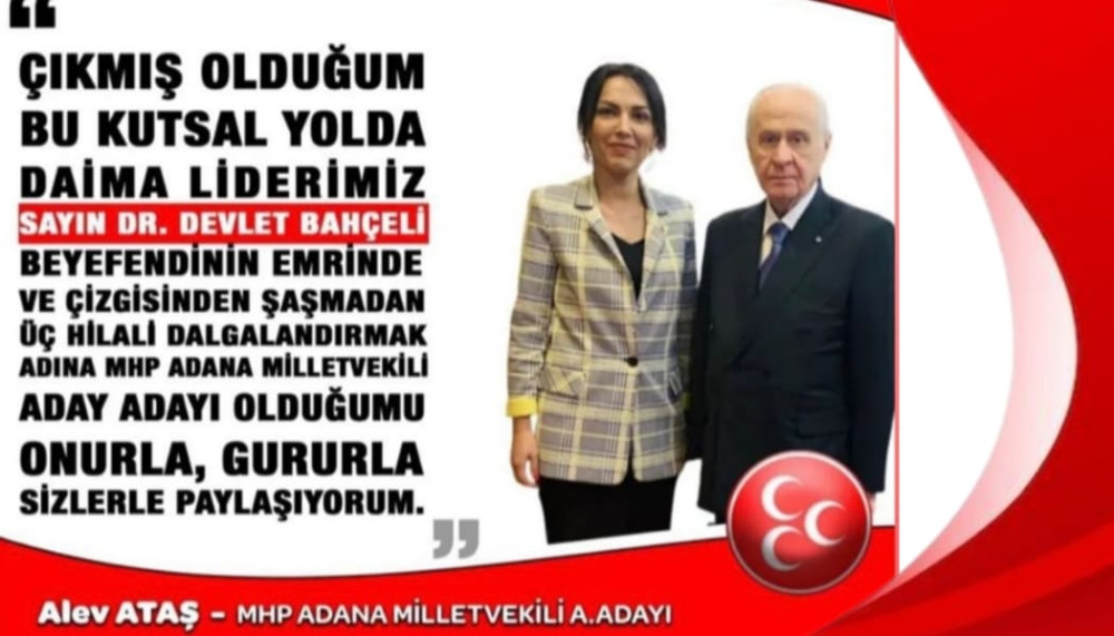 MHP  Adana Eski İl Başkan Yardımcısı ve Kadın Kolları Başkanı Alev Ataş Milletvekili Aday Adayı